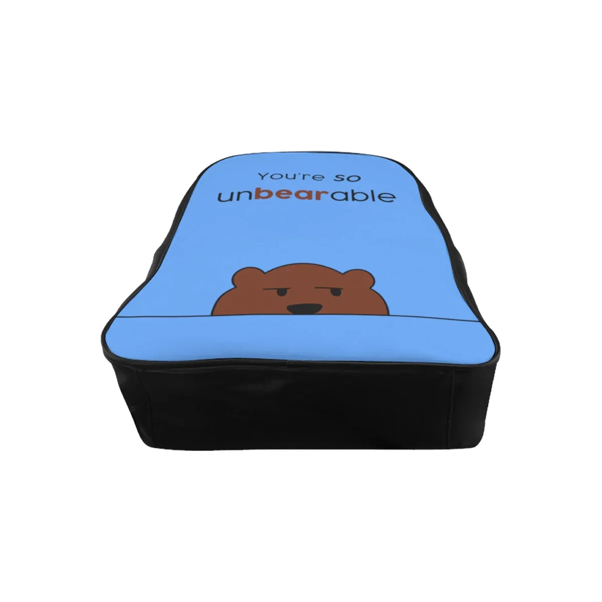 You're so unbearable light blue School Backpack