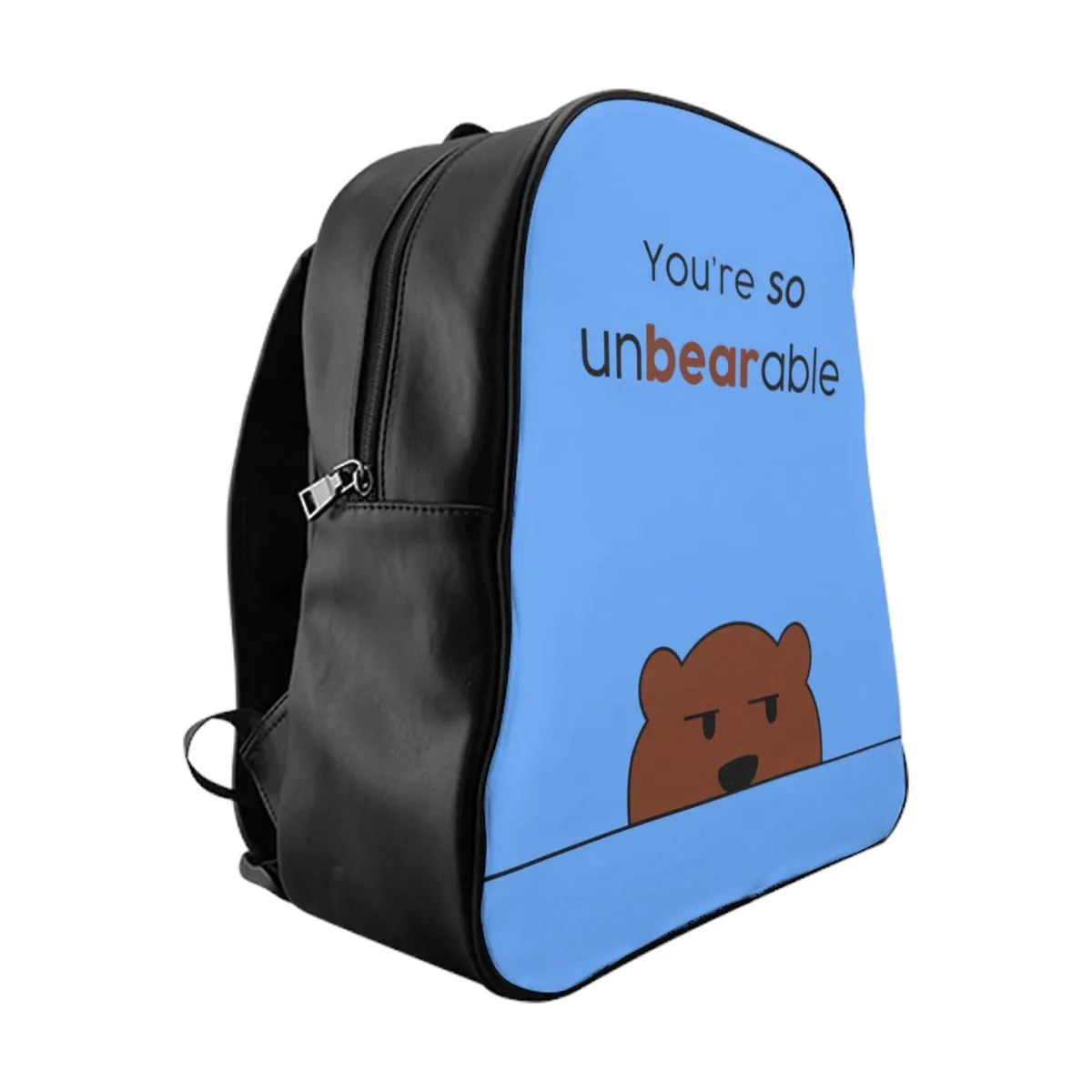 You're so unbearable light blue School Backpack